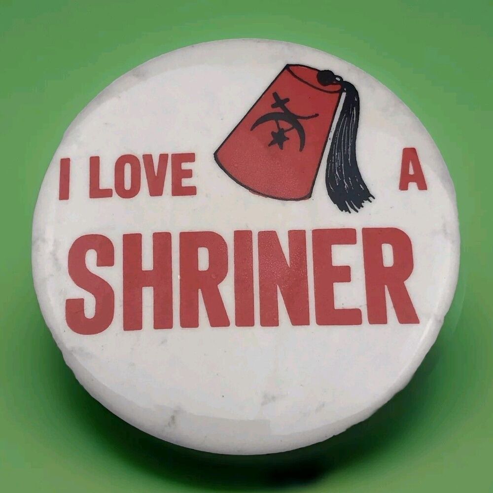 Shriners Pinback "I Love A Shriner" Fez Masonic Collectible Vintage